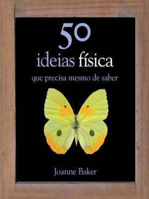 cover image of 50 Ideias de Física Que Precisa mesmo de Saber